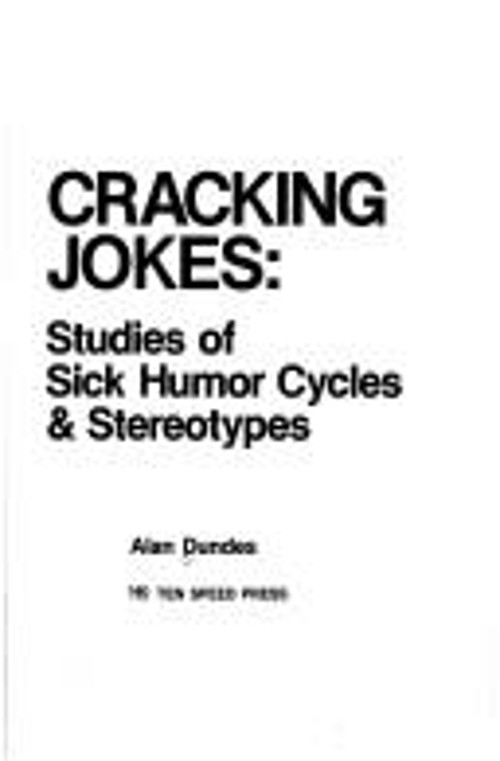 Cracking Jokes : Studies of Sick Humor Cycles and Stereotypes Ala