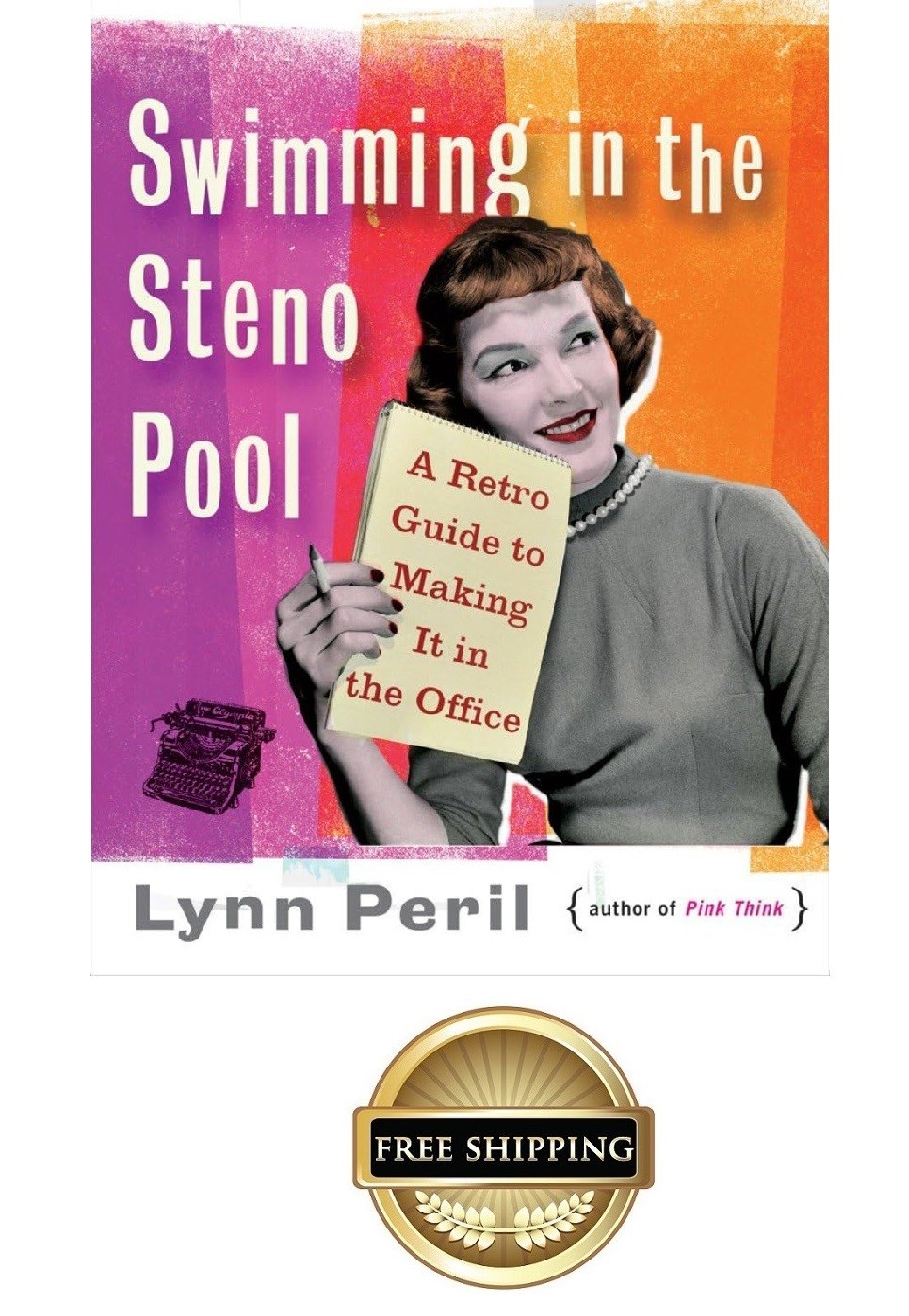 Swimming in the Steno Pool: A Retro Guide to Making It in the Office – BRAND NEW