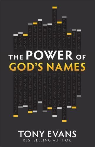 The Power of God’s Names; The Names of G- 0736939970, paperback, Tony Evans, new