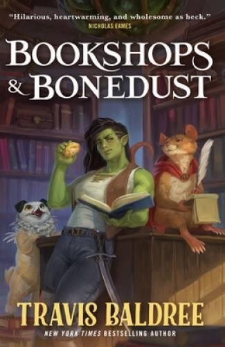 Bookshops Bonedust – Paperback By Baldree, Travis – VERY GOOD
