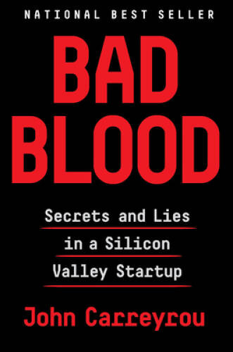 Bad Blood: Secrets and Lies in Silicon Valley – Hardcover – VERY GOOD