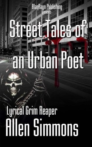 STREET TALES OF AN URBAN POET By Allen Simmons **BRAND NEW**