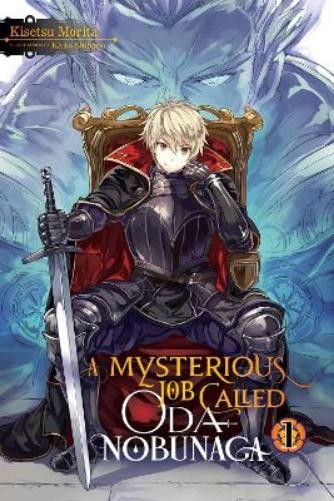Kisetsu Morita A Mysterious Job Called Oda Nobunaga, Vo (Paperback) (UK IMPORT)