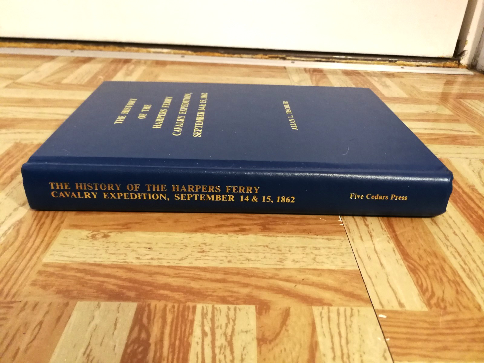 The History Of The Harpers Ferry Cavalry Expedition, Allan L. Tischler 1993 HC
