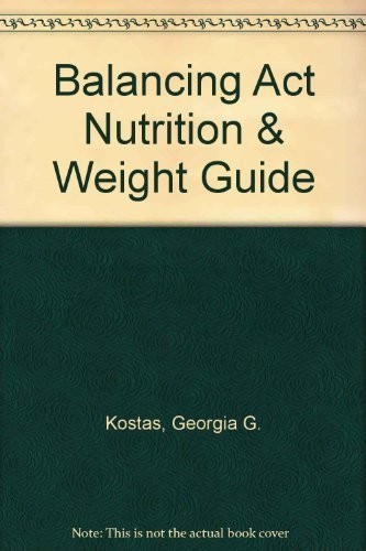 Balancing Act Nutrition & Weight Guide (1998 Edition)