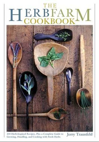 The Herbfarm Cookbook – Hardcover By Traunfeld, Jerry – GOOD