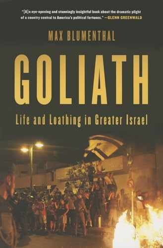 Goliath: Life and Loathing in Greater – Paperback, by Blumenthal Max – Very Good
