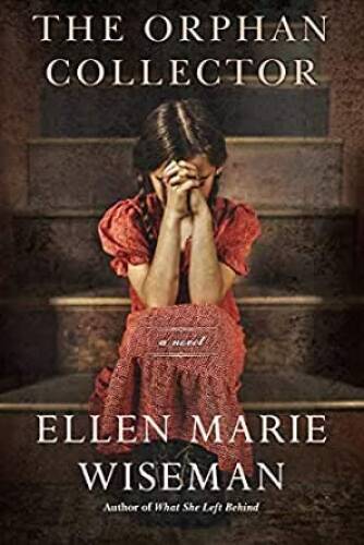 The Orphan Collector -Exclusive Edition by Ellen Marie Wiseman – VERY GOOD