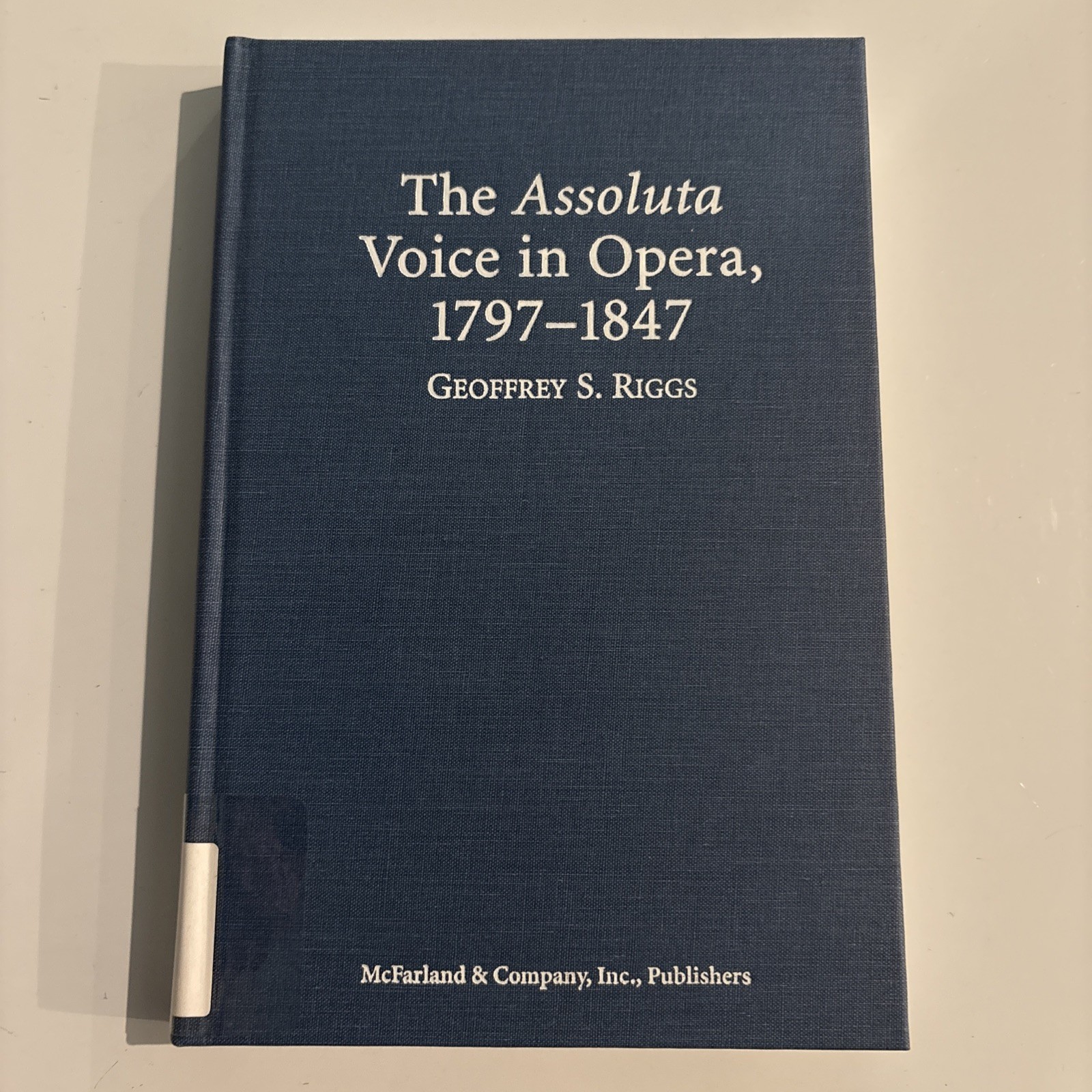 Assoluta Voice in Opera, 1797-1847 by Geoffrey S. Riggs (2003, Hardcover)