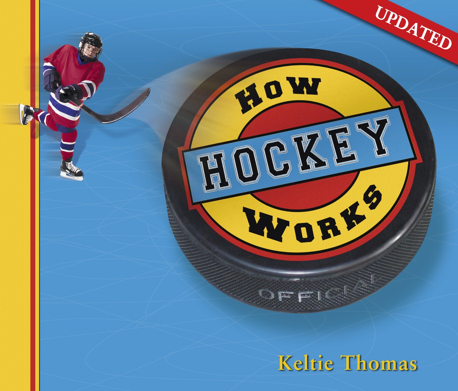 How Hockey Works (How Sports Work) – paperback Thomas, Keltie