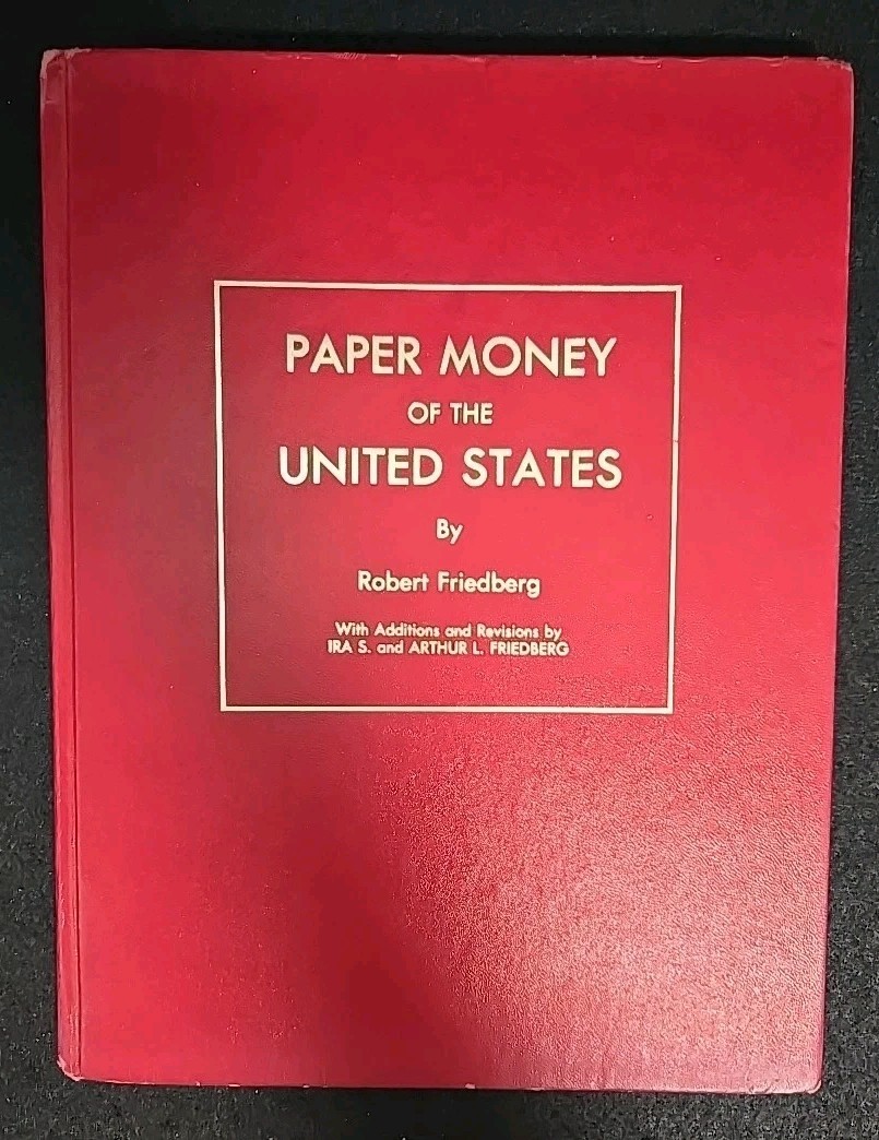 PAPER MONEY OF THE UNITED STATES, Robert Friedberg, 11th Edition. (8@50)