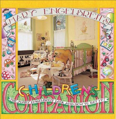 Mary Engelbreit’s Children’s Companion: The Mary Engelbreit Look and How – GOOD
