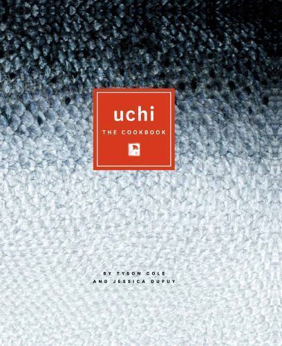 Uchi: The Cookbook, Dupuy, Jessica, Cole, Tyson, 9780292771291