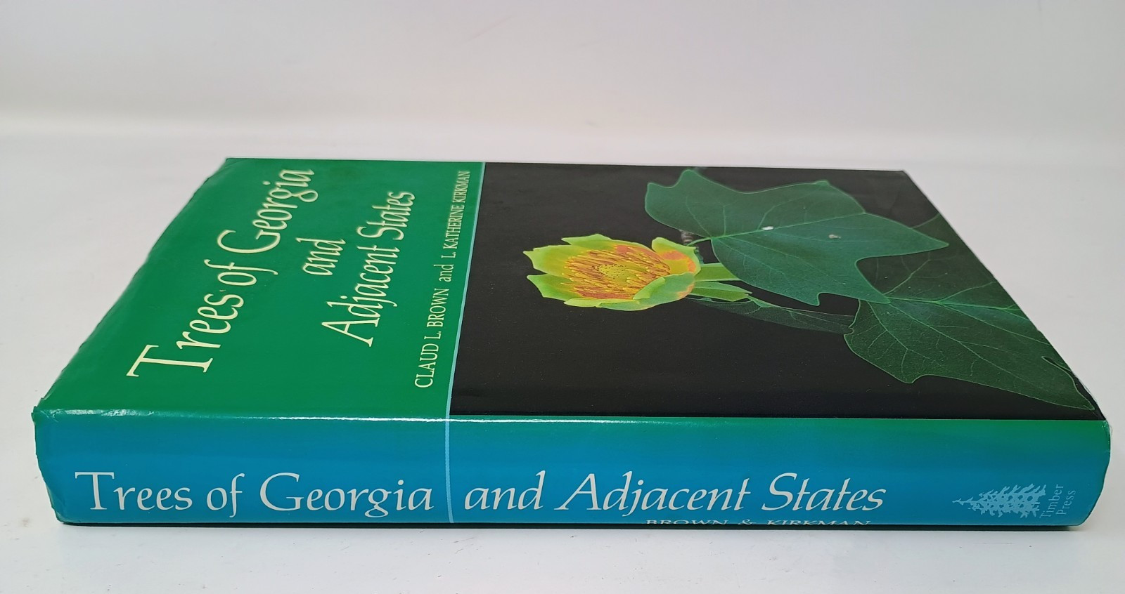 Trees Of Georgia And Adjacents States Claud L.Brown L.Katherine Kirkman HCDJ