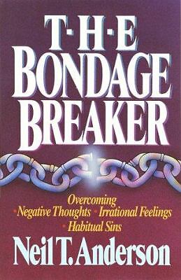 The Bondage Breaker by Anderson, Neil T.