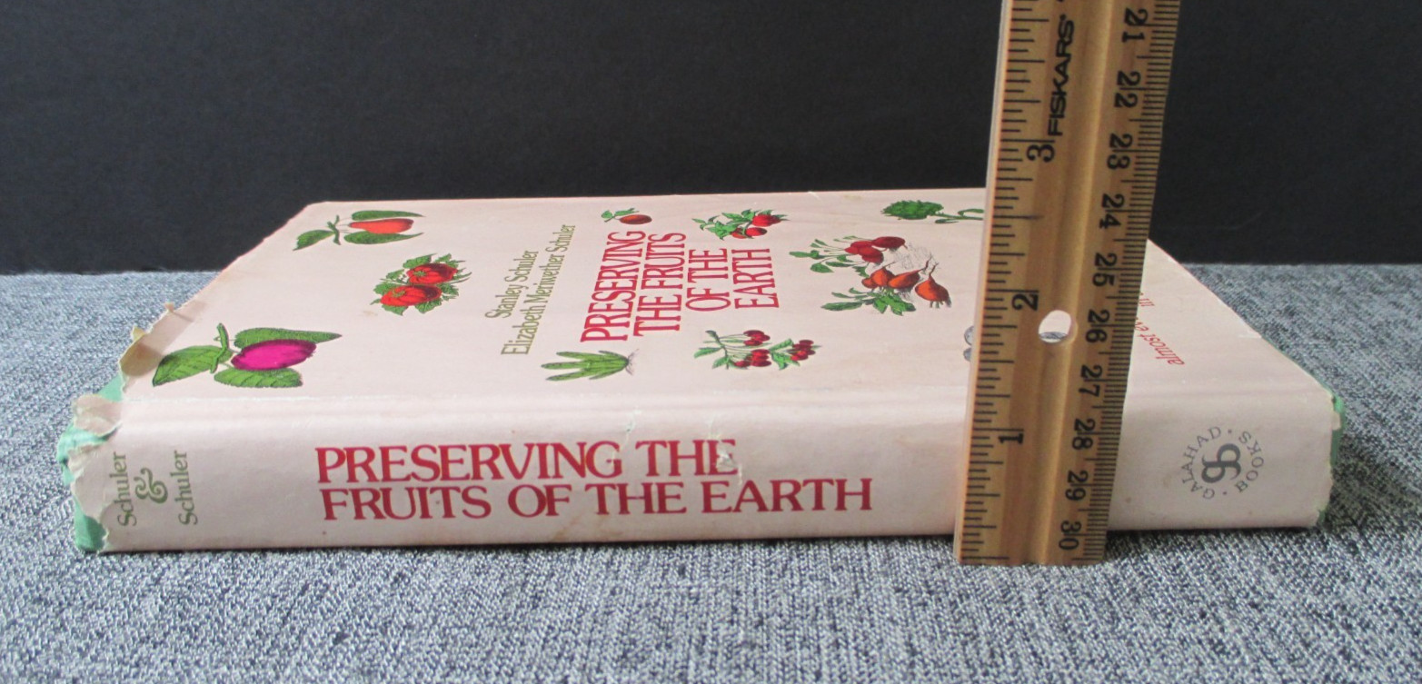 Schuler, Stanley & Elizabeth/Preserving the Fruits of the Earth HC/DJ 1973 1stEd