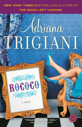 Rococo: A Novel – Paperback By Trigiani, Adriana – GOOD