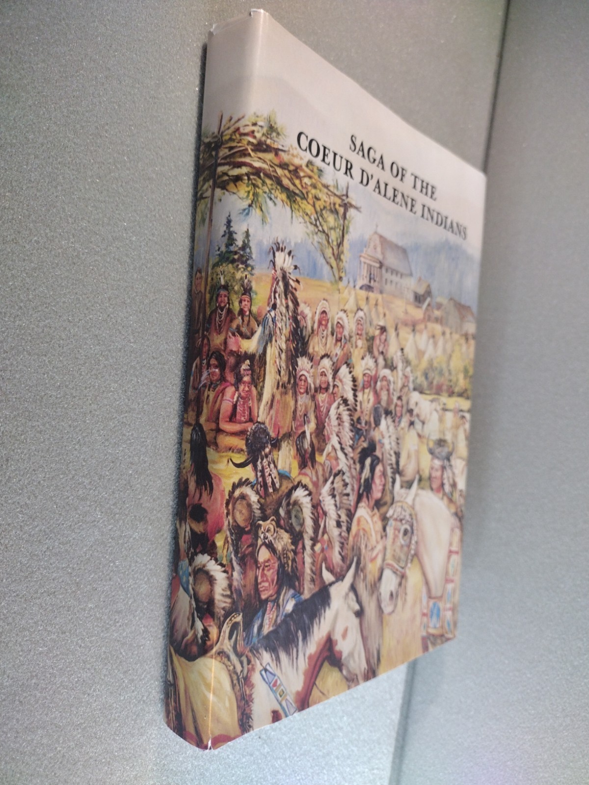 Vintage Saga Of The Coeur d’Alene Indians Chief Joseph Seltice Hardcover History