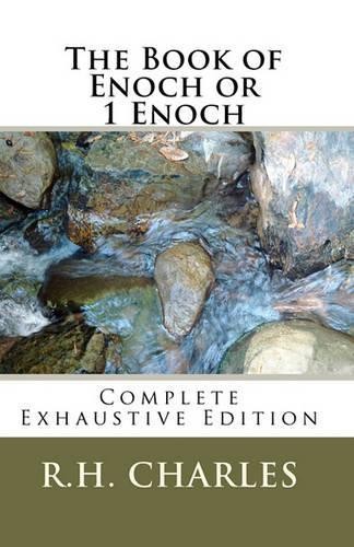 R H Charles The Book of Enoch or 1 Enoch – Complete Exhaustive Editi (Paperback)
