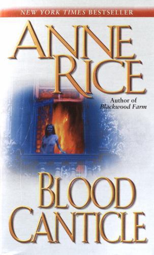 Vampire Chronicles Ser.: Blood Canticle by Anne Rice (2004, Mass Market)