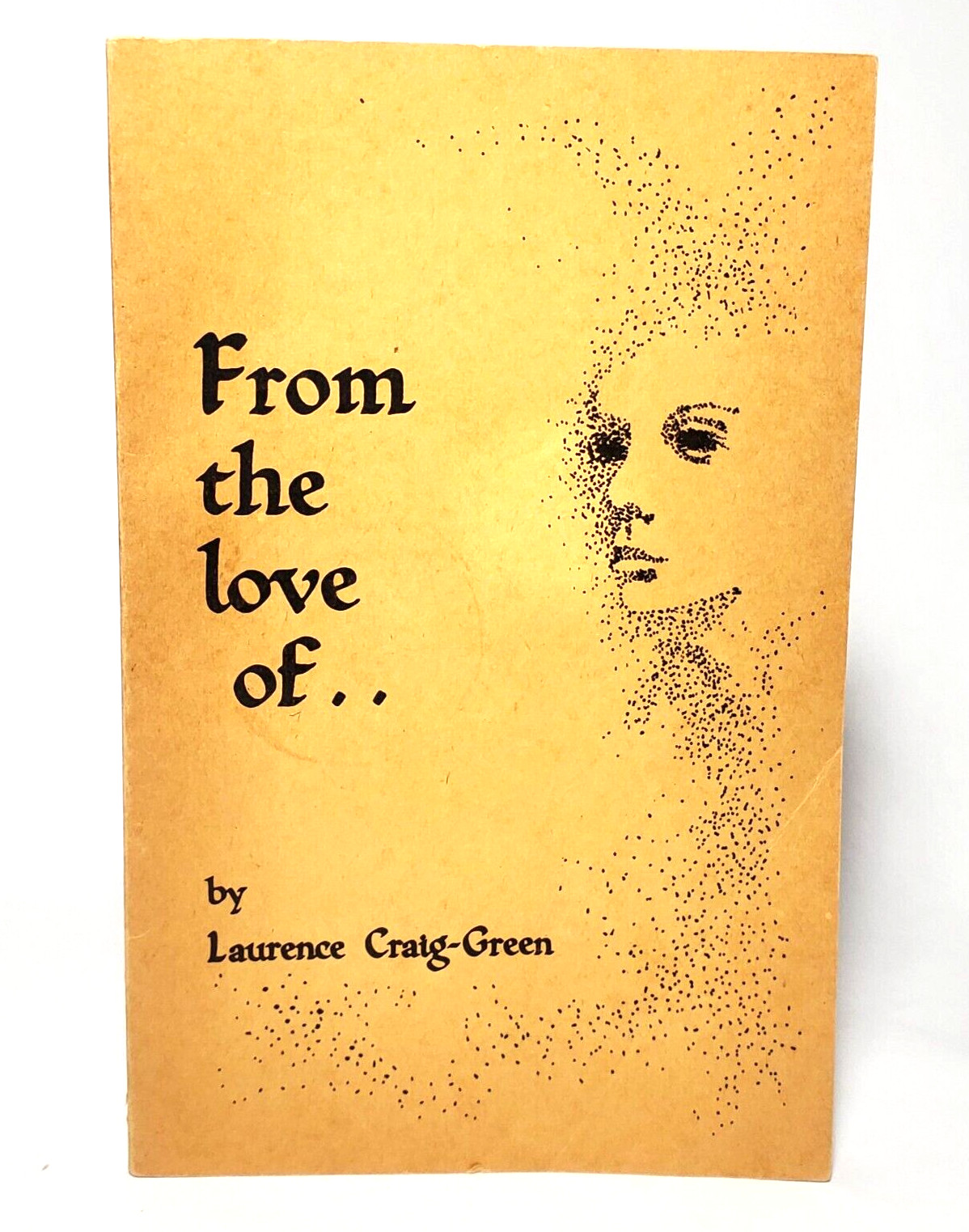 From the Love of… Laurence Craig-Green 1970 SIGNED 1st Edition/Print Softcover