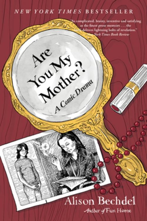 Alison Bechdel Are You My Mother?