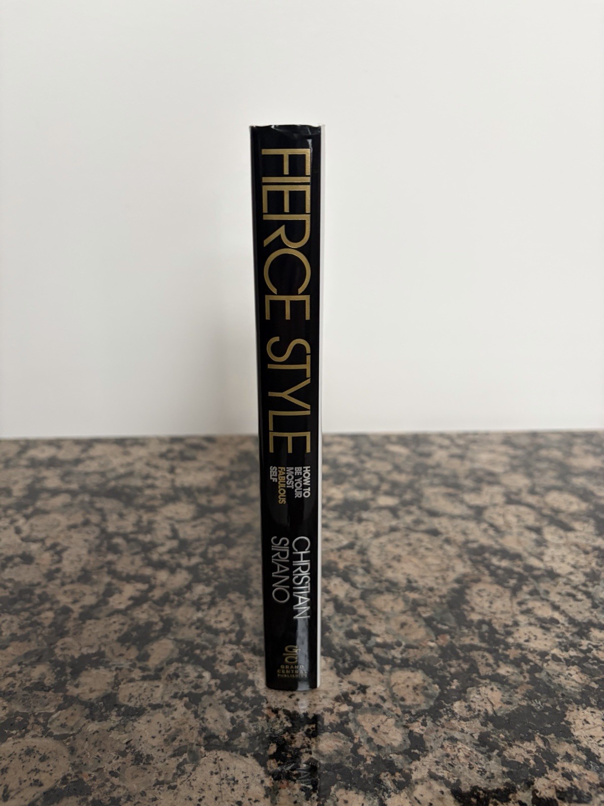 Fierce Style : How to Be Your Most Fabulous Self – Signed by Christian Siriano