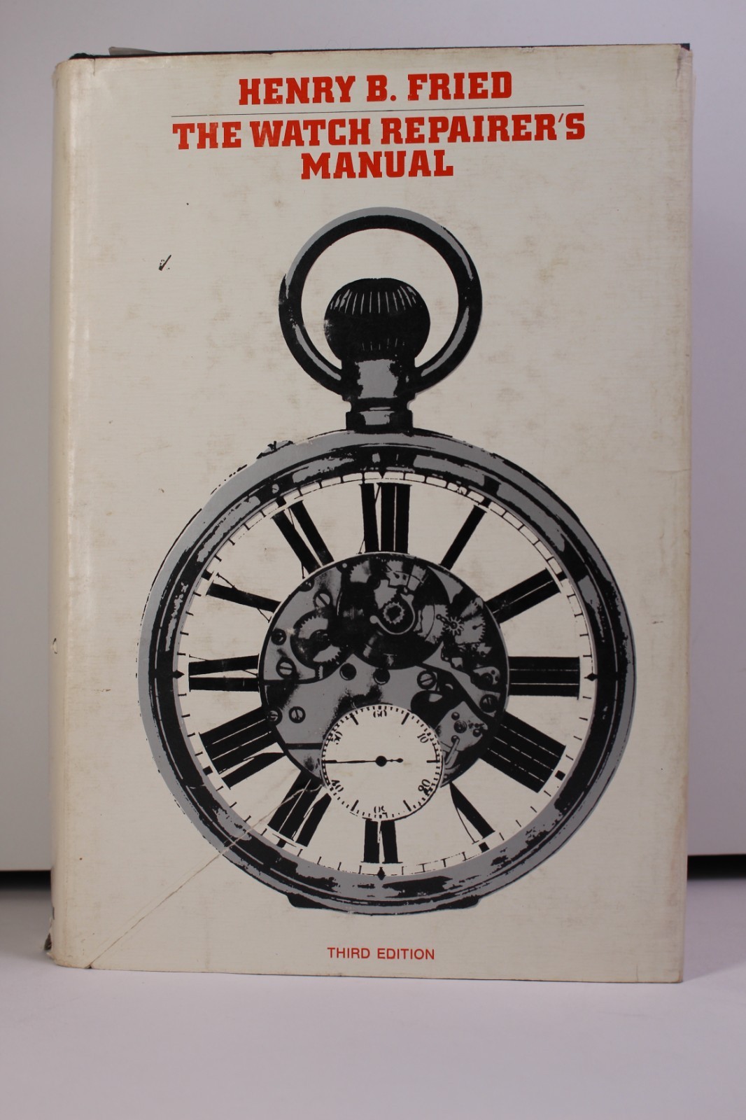 The Watch Repairer’s Manual by Fried, Henry B. Book