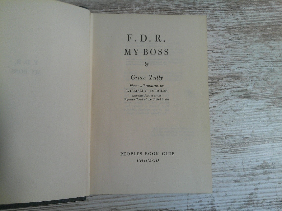 F.D.R. My Boss Grace Tully Peoples Book Club Vintage Biography Hardcover 1949