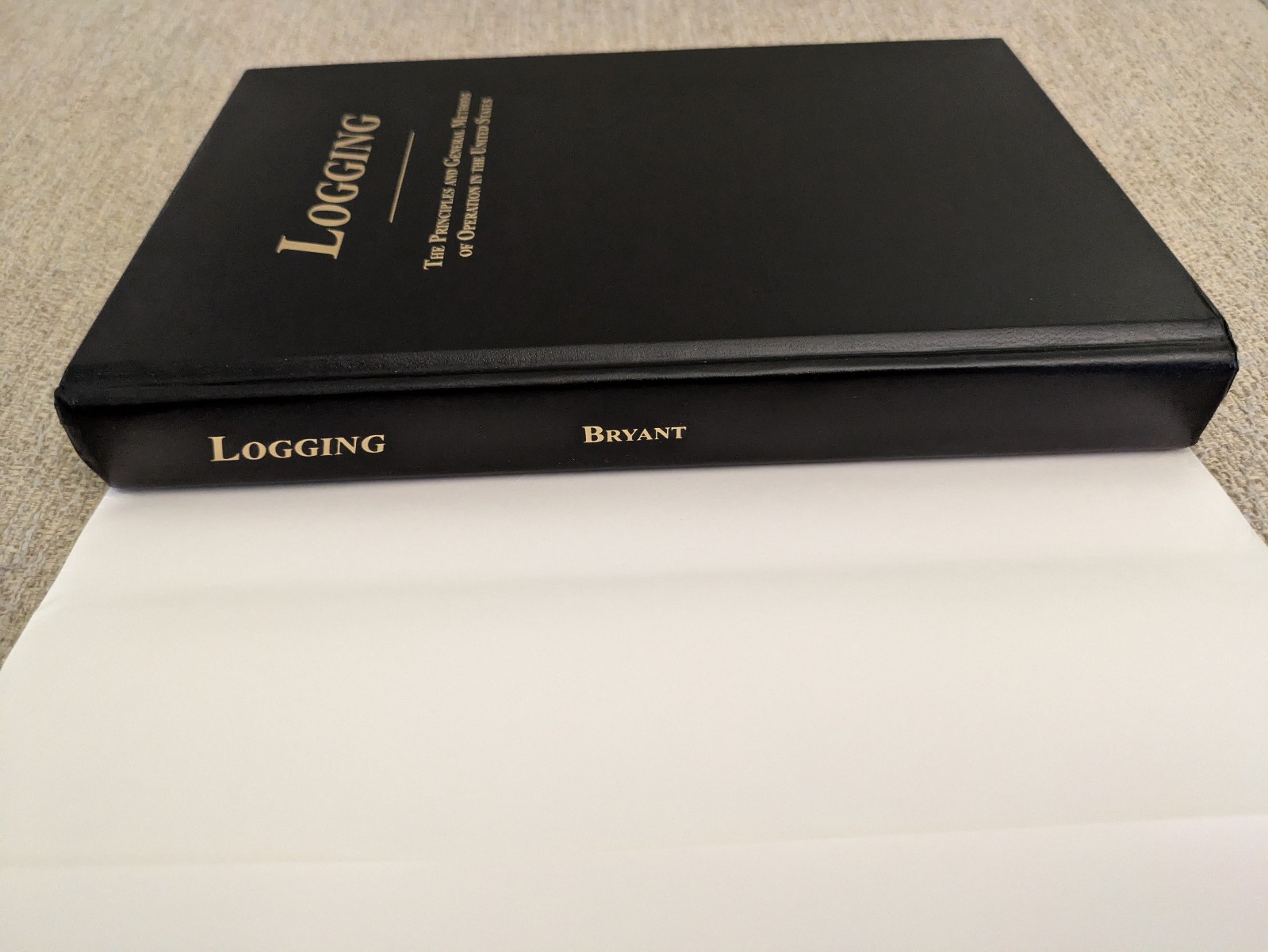 Logging: The Principles and General Methods of Operation in the United States