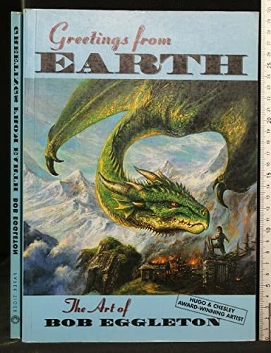 Greetings From Earth: The Art of Bob Eggleton