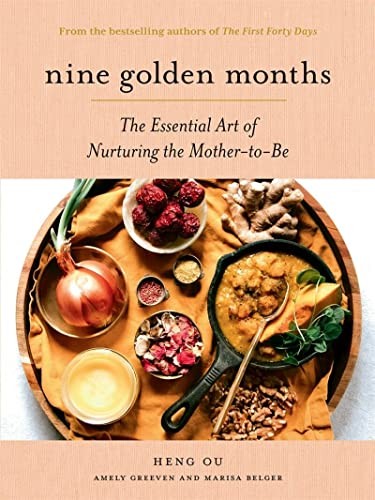 Nine Golden Months: The Essential Art of Nurtur, Ou, Greeven, Belger..