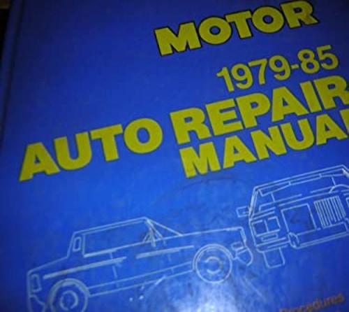 Motor Auto Repair Manual, 1985 Hardcover Motor Auto Repair Manual