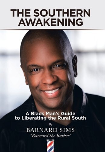 The Southern Awakening: A Black Man’s Guide to Liberating the Rural South: New