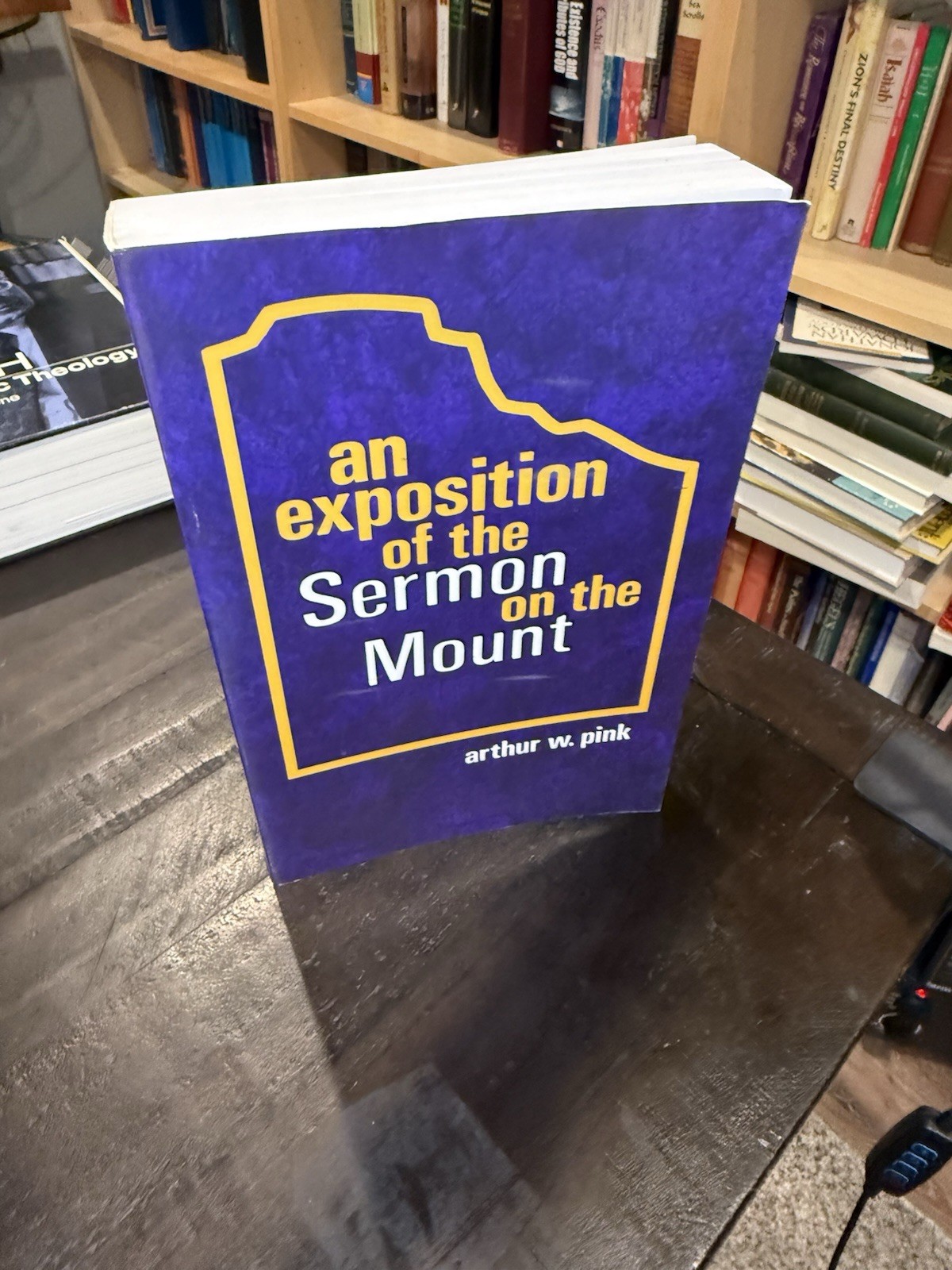 An Exposition Of The Sermon On The Mount By Arthur W. Pink PB
