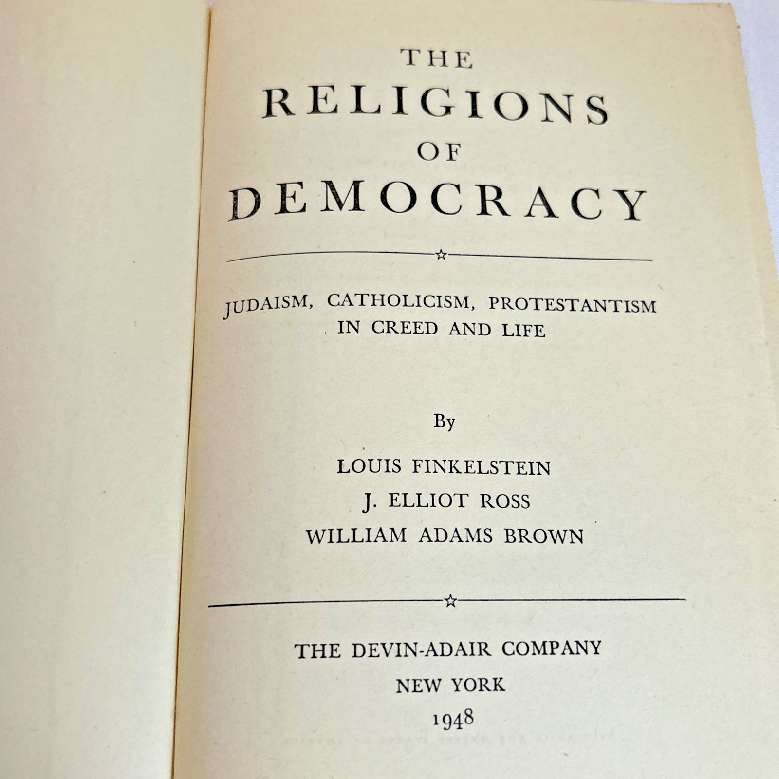 The Religions of Democracy (1948) ~ Louis Finkelstein ~ Hardcover
