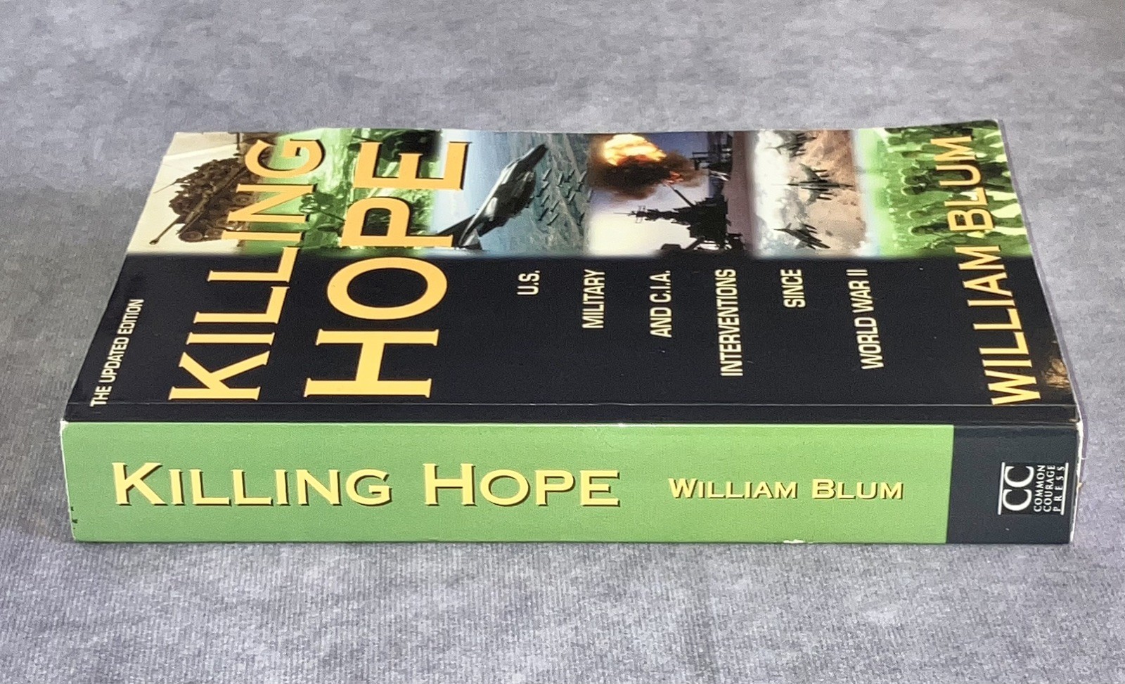 Killing Hope: U.S. Military and C.I.A. Interventions Since World War II Blum