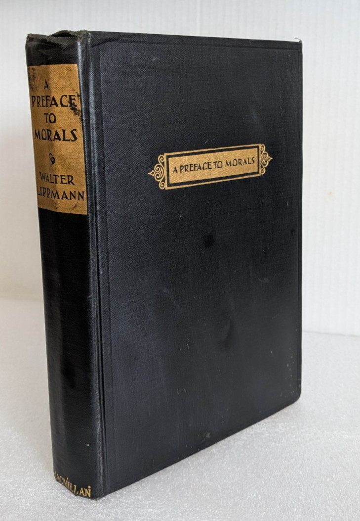 A Preface to Morals by Walter Lippmann (1929, Hardcover) First Edition