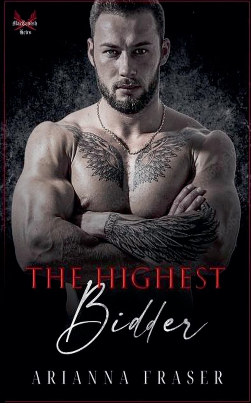 The Highest Bidder – A Dark Mafia Romance (The Mactavish Heirs)