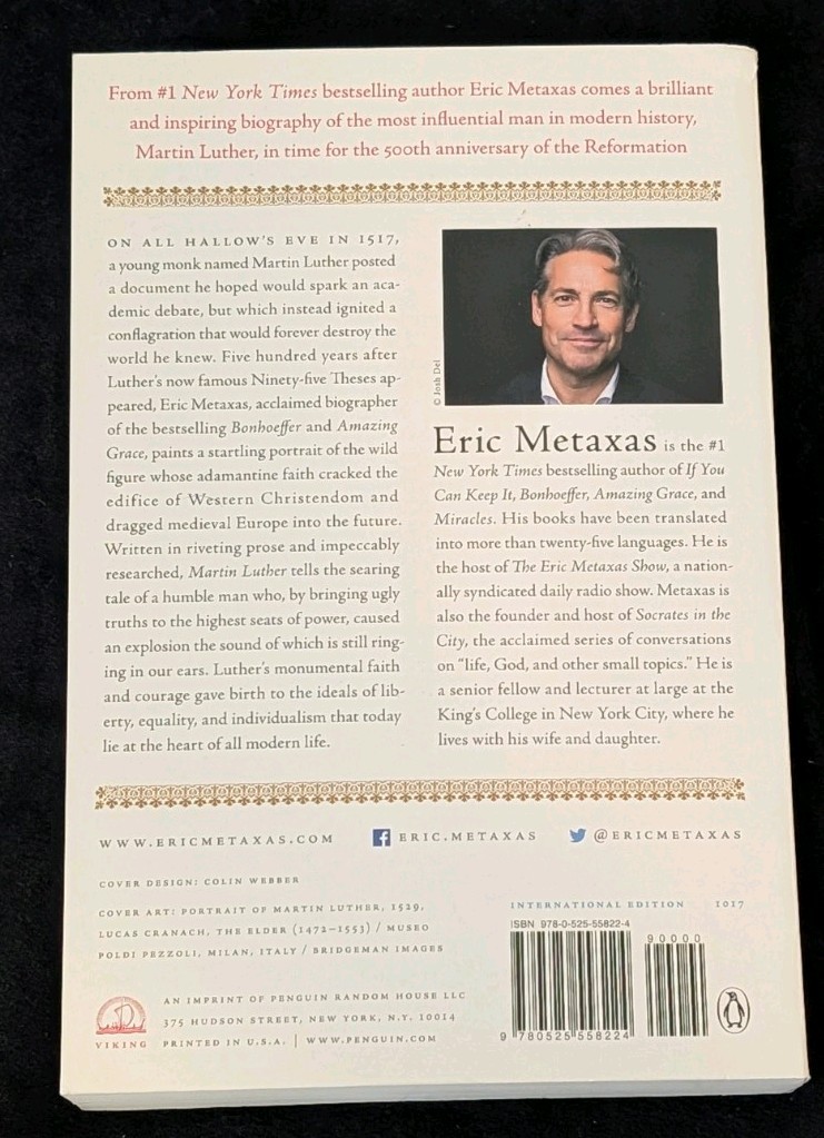 Martin Luther : The Man Who Rediscovered God and Changed the World Eric Metaxas