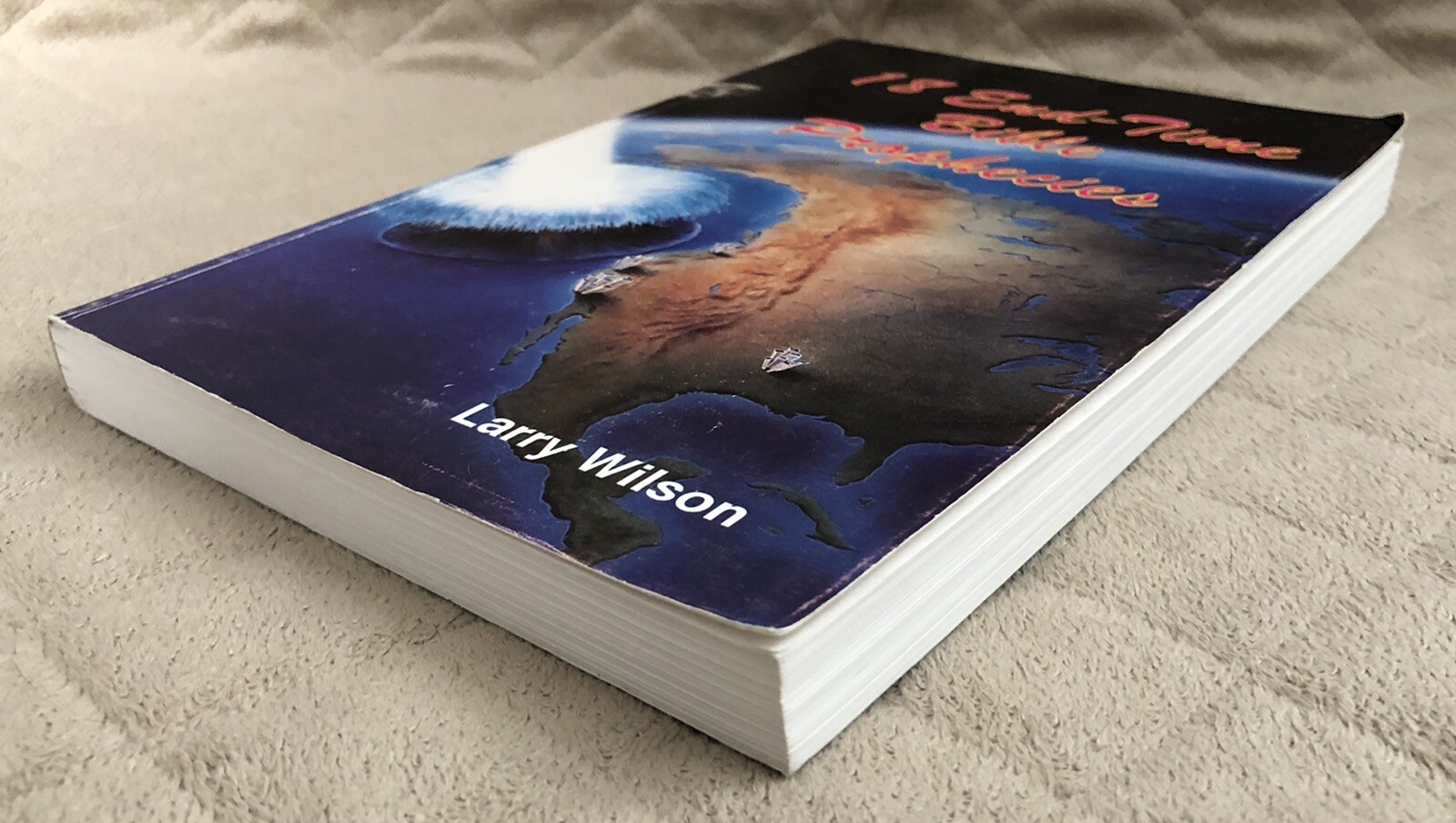 18 End-Time Bible Prophecies by Larry Wilson 1992 Teach Services PB 282 pp SDA