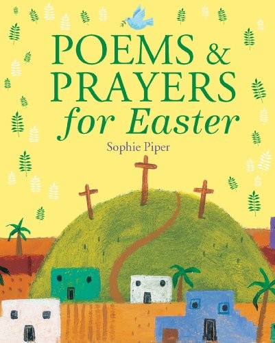 Poems and Prayers for Easter – Hardcover By Piper, Sophie – GOOD