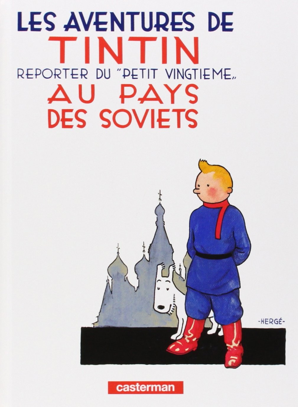 Tintin Au Pays Des Soviets (Aventures de Tintin) – Tome 1 (French Edition) -…