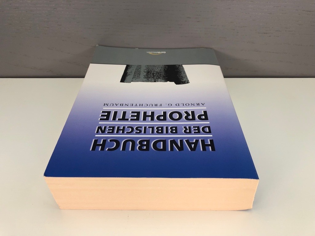 Handbuch der biblischen Prophetie – Arnold G. Fruchtenbaum 73607