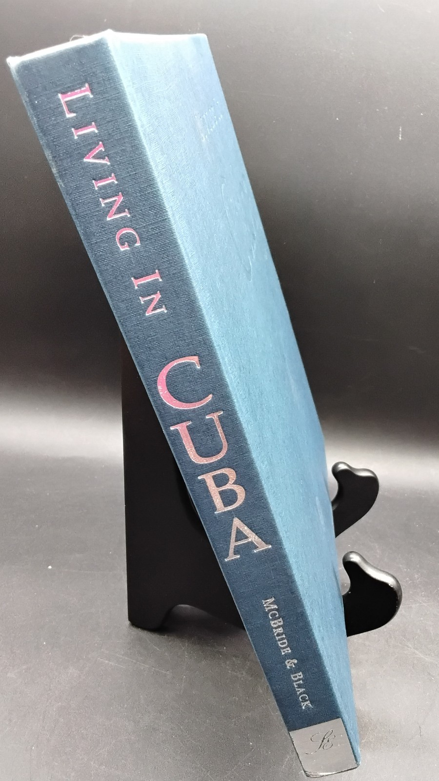 Living In Cuba 1998 First Edition by Simon McBride & Alexandra Black