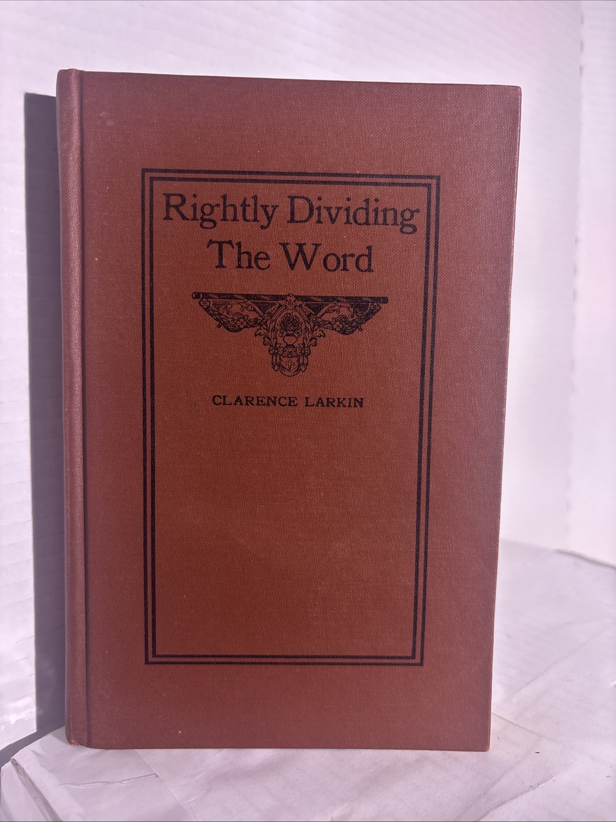Rightly Dividing The Word – Hardcover Vintage – Clarence Larkin Biblical