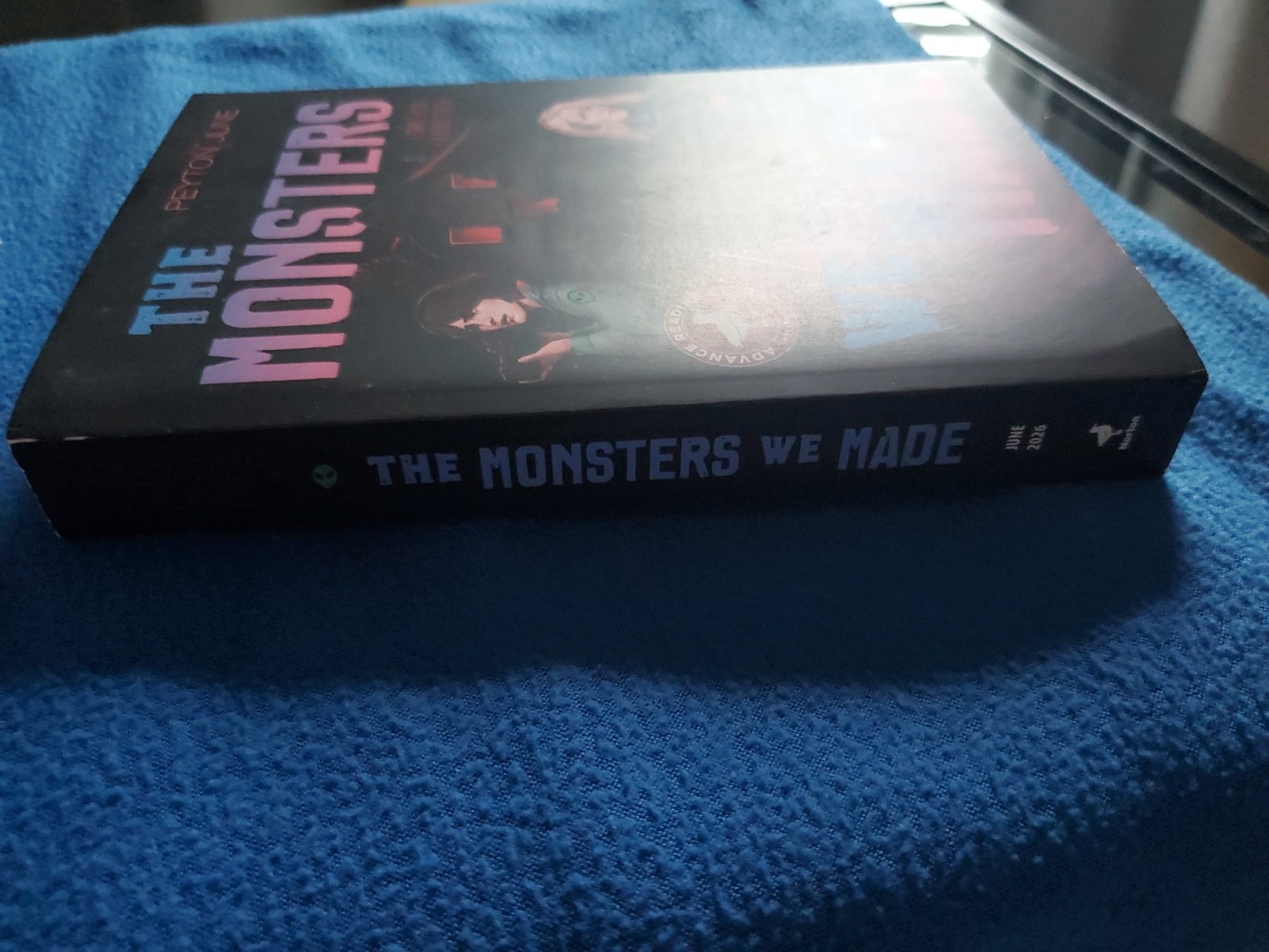 THE MONSTERS WE MADE: PEYTON JUNE: ARC: PAPERBACK: ’26: G-
