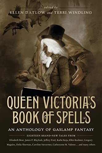 Queen Victoria’s Book of Spells: An Anthology of Gaslamp Fantasy Hardback Book