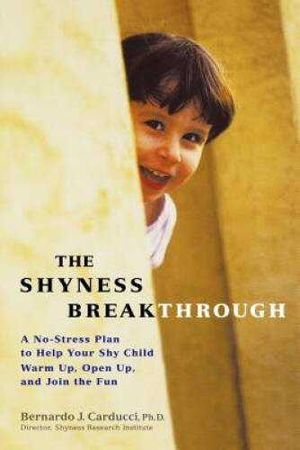 The Shyness Breakthrough: A No-Stress Plan to Help Your Shy Child Wa – VERY GOOD