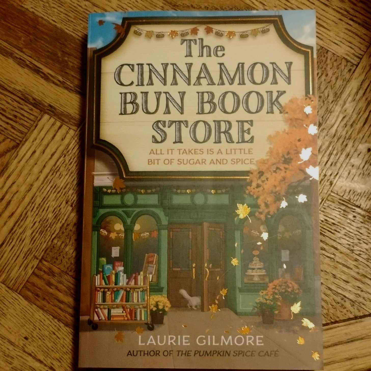The Cinnamon Bun Book Store, Laurie Gilmore, Paperback, Fiction